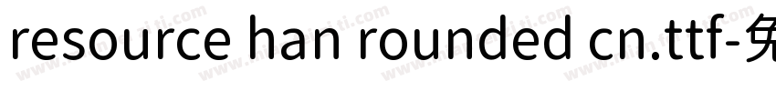 resource han rounded cn.ttf字体转换